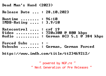 NFO for the release Dead.Mans.Hand.German.2023.AC3.BDRip.x264-NOCOiNCiDENCE by NOCOiNCiDENCE