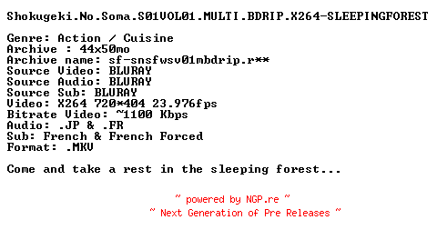 NFO for the release Shokugeki.No.Soma.S01VOL01.MULTI.BDRIP.X264-SLEEPINGFOREST by SLEEPINGFOREST