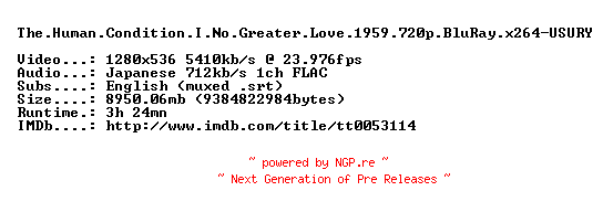 NFO for the release The.Human.Condition.I.No.Greater.Love.1959.720p.BluRay.x264-USURY by USURY