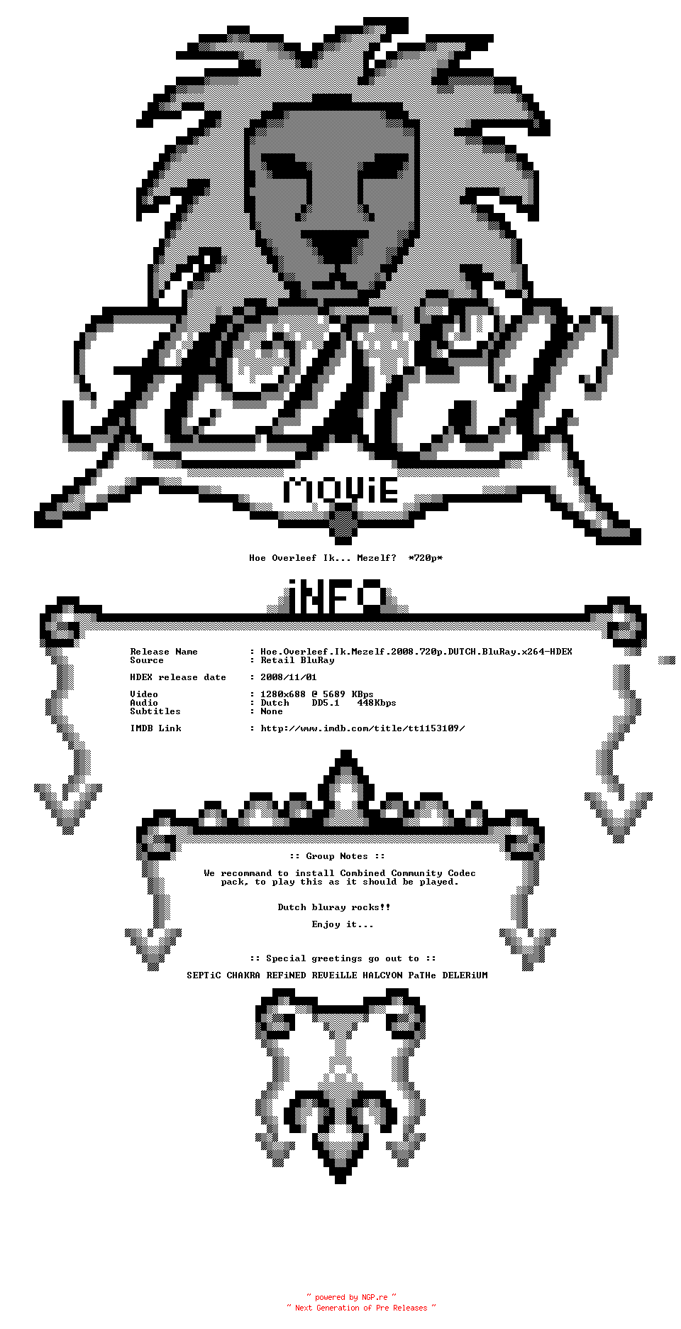 NFO for the release Hoe.Overleef.Ik.Mezelf.2008.720p.DUTCH.BluRay.x264-HDEX by HDEX