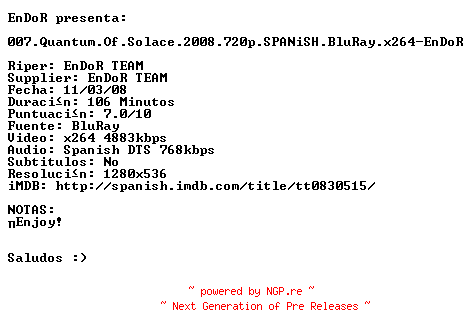 NFO for the release 007.Quantum.Of.Solace.2008.720p.SPANiSH.BluRay.x264-EnDoR by EnDoR