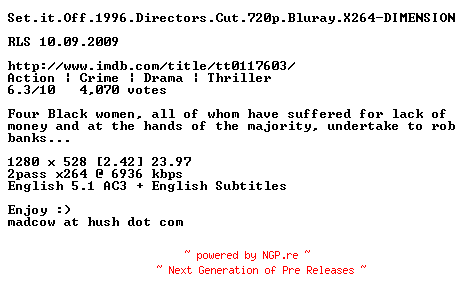 NFO for the release Set.it.Off.1996.Directors.Cut.720p.Bluray.X264-DIMENSION by DIMENSION