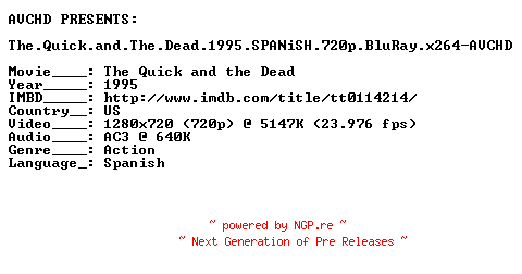 NFO for the release The.Quick.and.The.Dead.1995.SPANiSH.720p.BluRay.x264-AVCHD by AVCHD