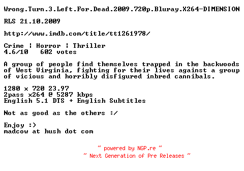 NFO for the release Wrong.Turn.3.Left.For.Dead.2009.720p.Bluray.X264-DIMENSION by DIMENSION