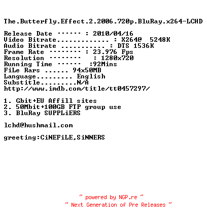 NFO for the release The.Butterfly.Effect.2.2006.720p.BluRay.x264-LCHD by LCHD