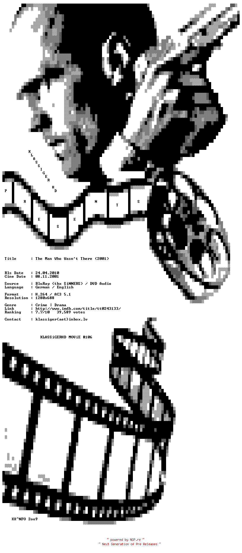 NFO for the release The.Man.Who.Wasnt.There.2001.German.AC3D.DL.720p.BluRay.x264-KLASSiGERHD by KLASSiGERHD