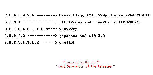 NFO for the release Osaka.Elegy.1936.720p.BluRay.x264-SONiDO by SONiDO