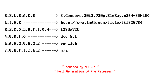NFO for the release 3.Geezers.2013.720p.BluRay.x264-SONiDO by SONiDO