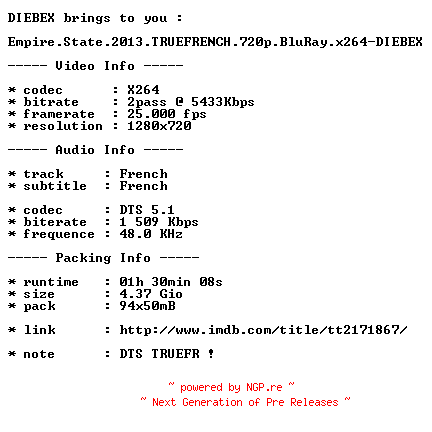 NFO for the release Empire.State.2013.TRUEFRENCH.720p.BluRay.x264-DIEBEX by DIEBEX
