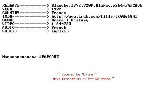 NFO for the release Blanche.1972.720P.BluRay.x264-FAPCAVE by FAPCAVE