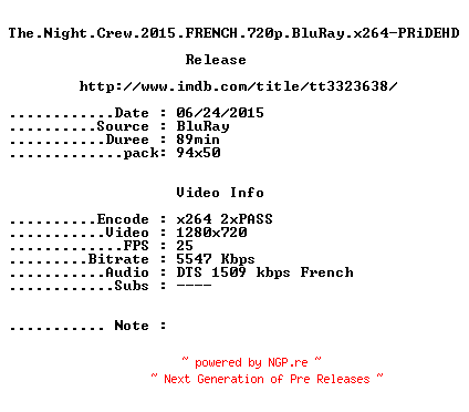 NFO for the release The.Night.Crew.2015.FRENCH.720p.BluRay.x264-PRiDEHD by PRiDEHD