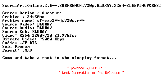 NFO for the release Sword.Art.Online.2.E22.SUBFRENCH.720p.BLURAY.X264-SLEEPINGFOREST by SLEEPINGFOREST