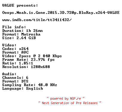 NFO for the release Ooops.Noah.is.Gone.2015.3D.720p.BluRay.x264-VALUE by VALUE