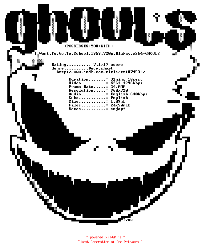 NFO for the release I.Want.To.Go.To.School.1959.720p.BluRay.x264-GHOULS by GHOULS
