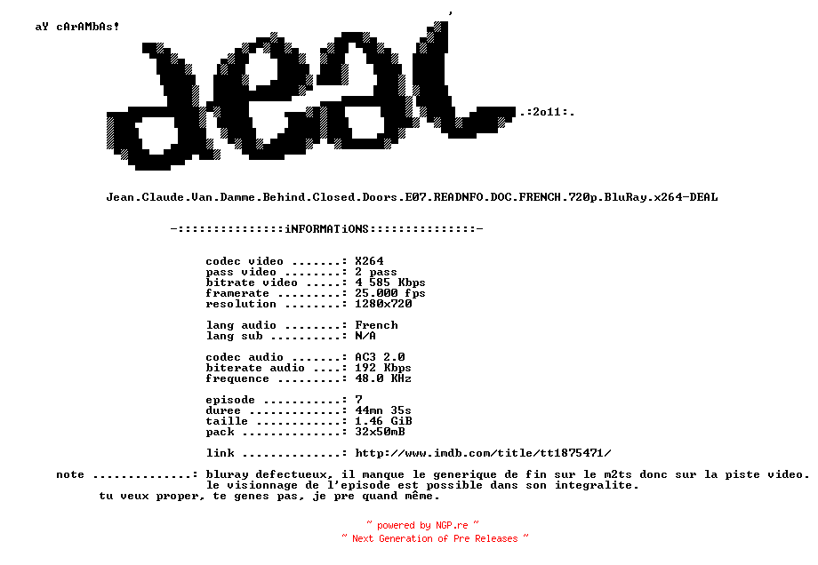 NFO for the release Jean.Claude.Van.Damme.Behind.Closed.Doors.E07.READNFO.DOC.FRENCH.720p.BluRay.x264-DEAL by DEAL