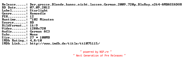 NFO for the release Der.grosse.Blonde.kanns.nicht.lassen.German.2009.720p.BluRay.x264-AMBASSADOR by AMBASSADOR