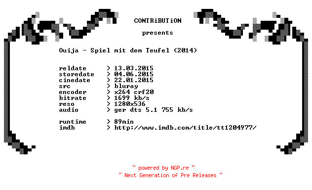NFO for the release Ouija.Spiel.nicht.mit.dem.Teufel.2014.German.720p.BluRay.x264-CONTRiBUTiON by CONTRiBUTiON