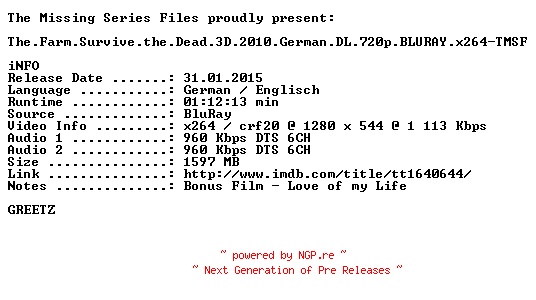 NFO for the release The.Farm.Survive.the.Dead.3D.2010.German.DL.720p.BluRay.x264-TMSF by TMSF