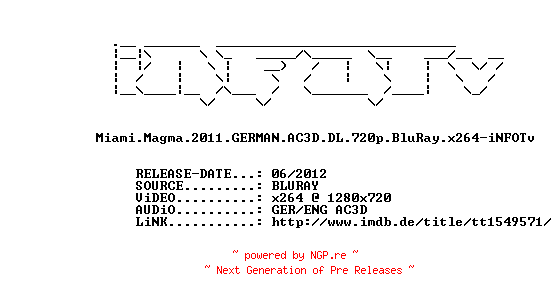NFO for the release Miami.Magma.2011.GERMAN.AC3D.DL.720p.BluRay.x264-iNFOTv by iNFOTv