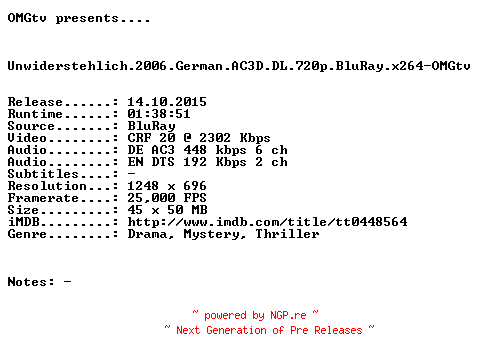 NFO for the release Unwiderstehlich.2006.German.AC3D.DL.720p.BluRay.x264-OMGtv by OMGtv