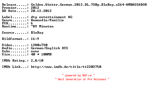 NFO for the release Golden.Winter.German.2012.DL.720p.BluRay.x264-AMBASSADOR by AMBASSADOR