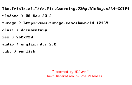 NFO for the release The.Trials.of.Life.E11.Courting.720p.BluRay.x264-GOTEi by GOTEi