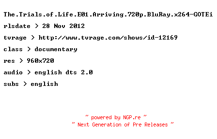 NFO for the release The.Trials.of.Life.E01.Arriving.720p.BluRay.x264-GOTEi by GOTEi