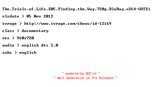 NFO for the release The.Trials.of.Life.E05.Finding.the.Way.720p.BluRay.x264-GOTEi by GOTEi