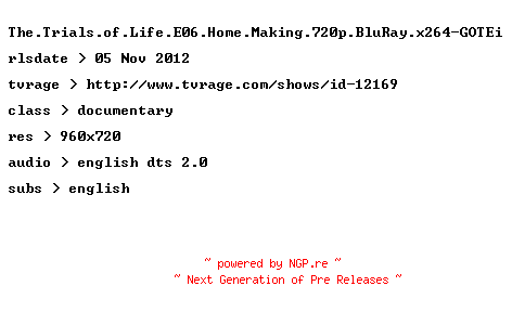 NFO for the release The.Trials.of.Life.E06.Home.Making.720p.BluRay.x264-GOTEi by GOTEi