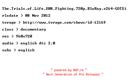 NFO for the release The.Trials.of.Life.E08.Fighting.720p.BluRay.x264-GOTEi by GOTEi