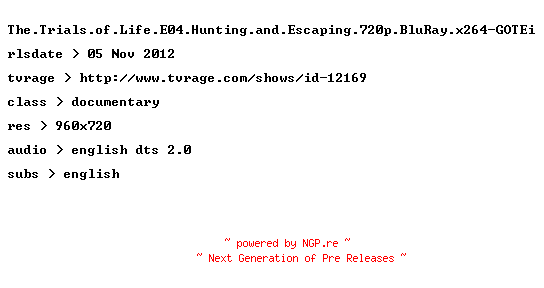 NFO for the release The.Trials.of.Life.E04.Hunting.and.Escaping.720p.BluRay.x264-GOTEi by GOTEi