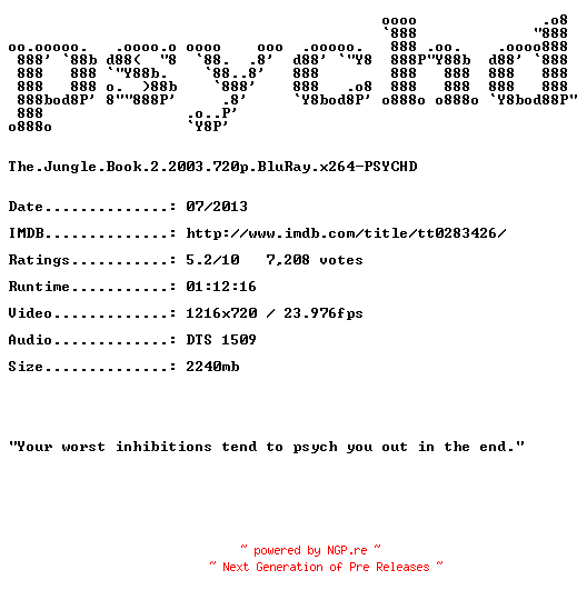 NFO for the release The.Jungle.Book.2.2003.720p.BluRay.x264-PSYCHD by PSYCHD