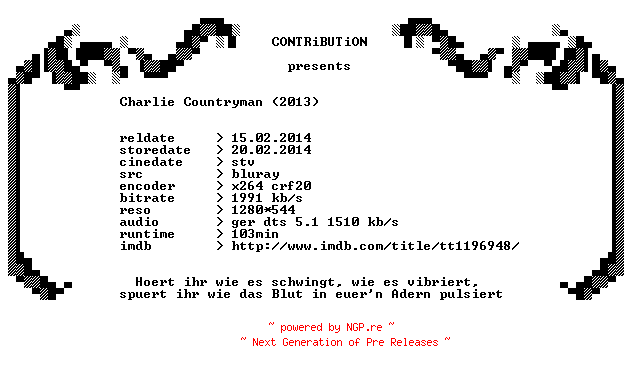 NFO for the release Charlie.Countryman.2013.German.720p.BluRay.x264-CONTRiBUTiON by CONTRiBUTiON