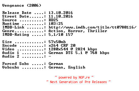 NFO for the release Vengeance.2006.German.720p.BluRay.x264-SPiCY by SPiCY