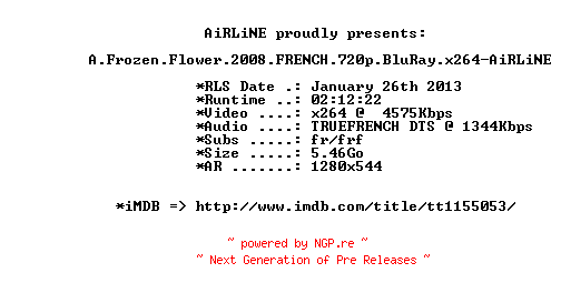NFO for the release A.Frozen.Flower.2008.FRENCH.720p.BluRay.x264-AiRLiNE by AiRLiNE