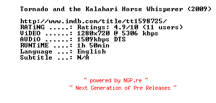 NFO for the release Tornado.and.the.Kalahari.Horse.Whisperer.2009.720p.BluRay.x264-MELiTE by MELiTE