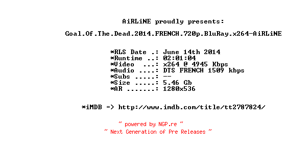 NFO for the release Goal.Of.The.Dead.2014.FRENCH.720p.BluRay.x264-AiRLiNE by AiRLiNE