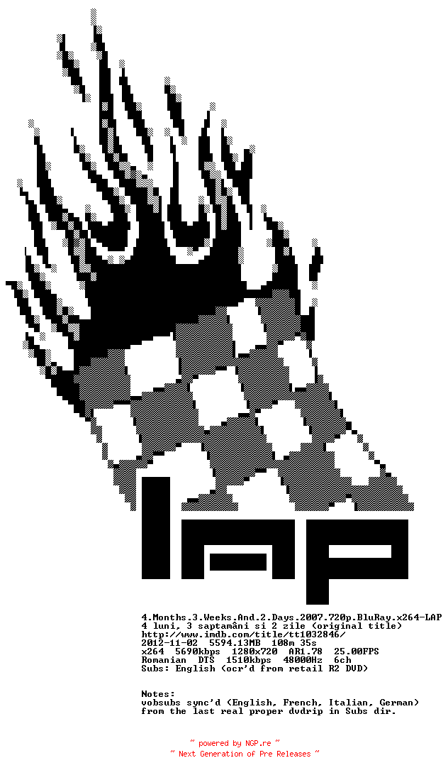 NFO for the release 4.Months.3.Weeks.And.2.Days.2007.720p.BluRay.x264-LAP by LAP