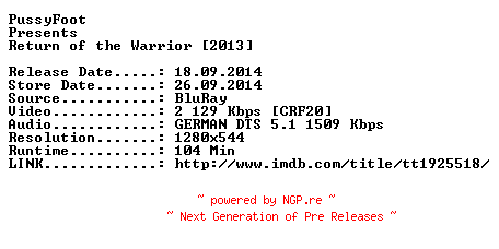NFO for the release Return.of.the.Warrior.3D.2013.German.720p.BluRay.x264-PussyFoot by PussyFoot