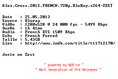 NFO for the release Alex.Cross.2012.FRENCH.720p.BluRay.x264-ZEST by ZEST