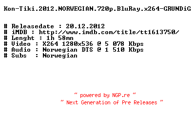 NFO for the release Kon-Tiki.2012.NORWEGIAN.720p.BluRay.x264-GRUNDiG by GRUNDiG