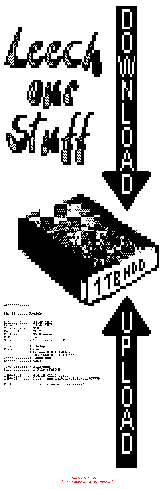 NFO for the release The.Dinosaur.Projekt.2012.German.DL.720p.BluRay.x264-LeechOurStuff by LeechOurStuff