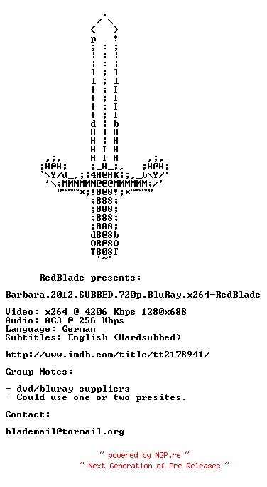 NFO for the release Barbara.2012.SUBBED.720p.BluRay.x264-RedBlade by RedBlade