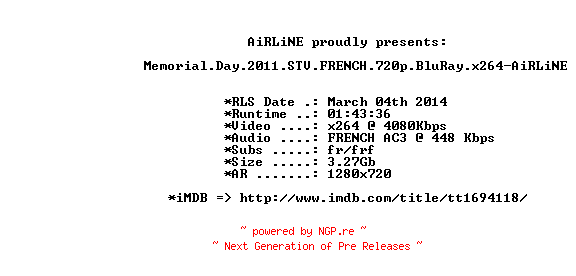 NFO for the release Memorial.Day.2011.STV.FRENCH.720p.BluRay.x264-AiRLiNE by AiRLiNE