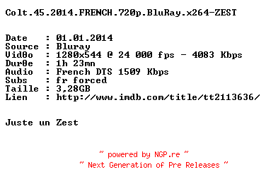 NFO for the release Colt.45.2014.FRENCH.720p.BluRay.x264-ZEST by ZEST