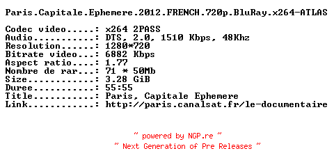 NFO for the release Paris.Capitale.Ephemere.2012.FRENCH.720p.BluRay.x264-ATLAS by ATLAS