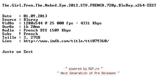 NFO for the release The.Girl.From.The.Naked.Eye.2012.STV.FRENCH.720p.BluRay.x264-ZEST by ZEST