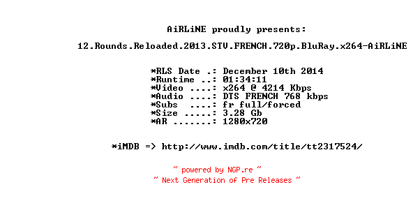 NFO for the release 12.Rounds.Reloaded.2013.STV.FRENCH.720p.BluRay.x264-AiRLiNE by AiRLiNE