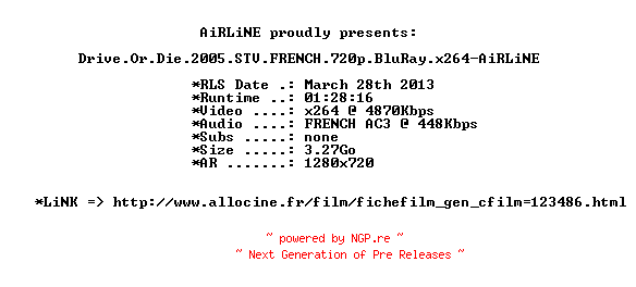 NFO for the release Drive.Or.Die.2005.STV.FRENCH.720p.BluRay.x264-AiRLiNE by AiRLiNE