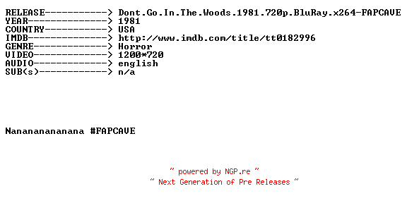 NFO for the release Dont.Go.In.The.Woods.1981.720p.BluRay.x264-FAPCAVE by FAPCAVE